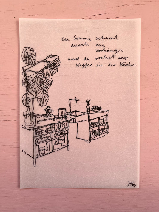 Die Sonne scheint durch die Vorhänge und du kochst uns Kaffee in der Küche.